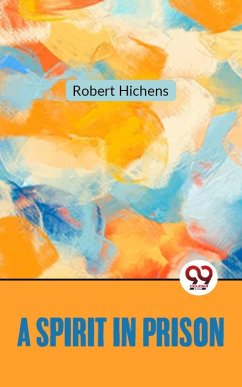 A Spirit In Prison (eBook, ePUB) - Hichens, Robert