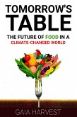 Tomorrows Table - The Future of Food in a Climate-Channged World (eBook, ePUB)