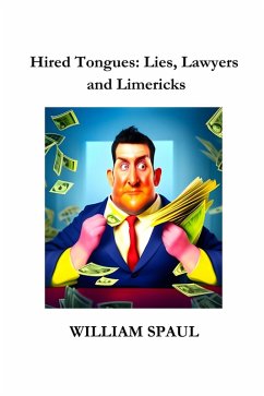 Hired Tongues: Lies, Lawyers and Limericks (eBook, ePUB) - Spaul, William