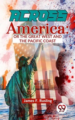Cover Across America : Or The Great West and The Pacific Coast (eBook, ePUB)