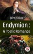 Endymion : A Poetic Romance (eBook,... - Bild 1