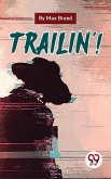 Trailin'! (eBook, ePUB)