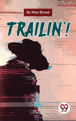 Trailin'! (eBook, ePUB) - Brand, Max