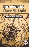 The Dwelling-Place Of Light (eBook, ePUB)
