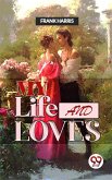 My Life And Loves (eBook, ePUB)