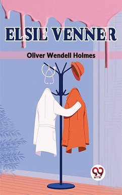 Elsie Venner (eBook, ePUB) - Holmes, Oliver Wendell