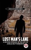 Lost Man'S Lane A Second Episode In The Life Of Amelia Butterworth (eBook, ePUB)