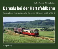 Damals bei der Härtsfeldbahn - Kenning, Ludger;Strässle, Markus