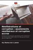 Néolibéralisme et corruption : ajustements néolibéraux et corruption accrue