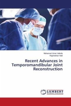 Recent Advances in Temporomandibular Joint Reconstruction - Valiulla, Mohamed Umer;Halli, Rajshekhar