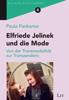 Elfriede Jelinek und die Mode - Pankarter, Paula