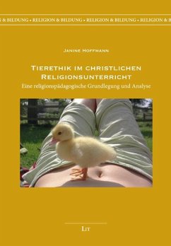 Tierethik im christlichen Religionsunterricht - Hoffmann, Janine