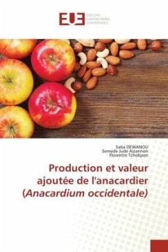 Production et valeur ajoutée de l'anacardier (Anacardium occidentale) - DEWANOU, Saba;Aïzannon, Semede Jude;Tchokpon, Florentin