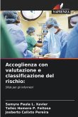 Accoglienza con valutazione e classificazione del rischio