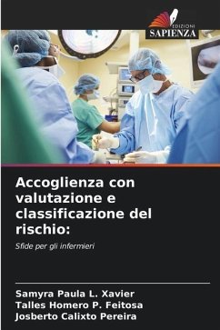 Accoglienza con valutazione e classificazione del rischio - L. Xavier, Samyra Paula;P. Feitosa, Talles Homero;Calixto Pereira, Josberto