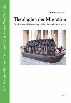 Theologien der Migration - Ehmann, Matthias