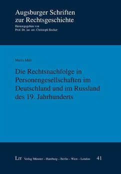 Die Rechtsnachfolge in Personengesellschaften im Deutschland und im Russland des 19. Jahrhunderts - Malt, Maria