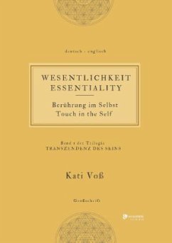 WESENTLICHKEIT - Berührung im Selbst - Voss, Kati