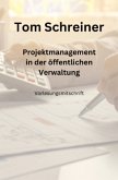 Projektmanagement in der öffentlichen Verwaltung