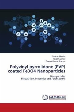 Polyvinyl pyrrolidone (PVP) coated Fe3O4 Nanoparticles - Mundra, Shekhar;Ahmad, Gulzar;Sharma, Gaurav Kumar