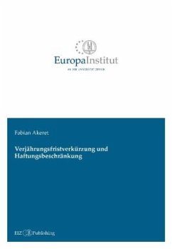 Verjährungsfristverkürzung und Haftungsbeschränkung - Akeret, Fabian