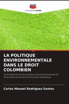 LA POLITIQUE ENVIRONNEMENTALE DANS LE DROIT COLOMBIEN - Rodríguez Santos, Carlos Manuel