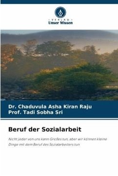 Beruf der Sozialarbeit - Raju, Dr. Chaduvula Asha Kiran;Sobha Sri, Prof. Tadi