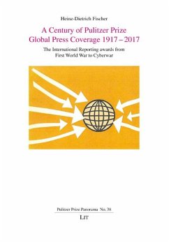 A Century of Pulitzer Prize Global Press Coverage 1917-2017 - Fischer, Heinz-Dietrich