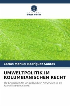 UMWELTPOLITIK IM KOLUMBIANISCHEN RECHT - Rodríguez Santos, Carlos Manuel