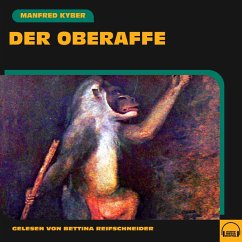 Der Oberaffe (MP3-Download) - Kyber, Manfred