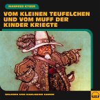 Vom kleinen Teufelchen und vom Muff der Kinder kriegte (MP3-Download)