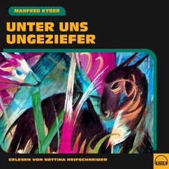 Unter uns Ungeziefer (MP3-Download) - Kyber, Manfred