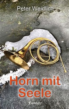 Horn mit Seele - Weidlich, Peter