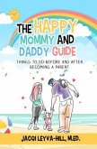 The Happy Mommy and Daddy Guide (eBook, ePUB)