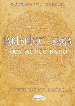 Jarlsblut-Saga Der achte Band - Grimm, Rainer W.
