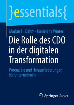 Die Rolle des CDO in der digitalen Transformation - Dahm, Markus H.;Winter, Marielena