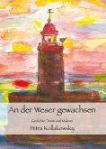 An der Weser gewachsen