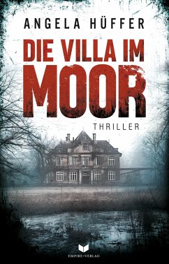 Die Villa im Moor - Hüffer, Angela