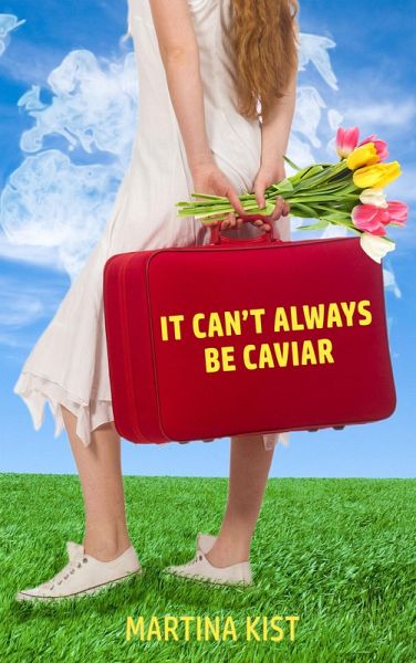 It Can't Always Be Caviar (eBook, ePUB) It Can't Always Be Caviar (eBook, ePUB)