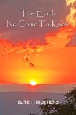The Earth I've Come To Know (eBook, ePUB)