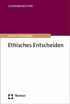 Ethisches Entscheiden - Kirchschläger, Peter G.