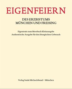 Eigenfeiern des Erzbistums München und Freising. Eigentexte zum Messbuch Kleinausgabe