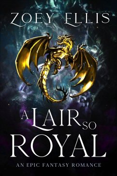 A Lair So Royal (The Last Dragorai, #5) (eBook, ePUB) - Ellis, Zoey