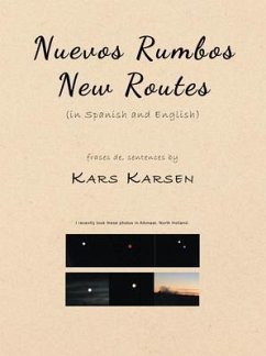 Nuevos Rumbos, New Routes (in Spanish and English) (eBook, ePUB) - Karsen, Kars