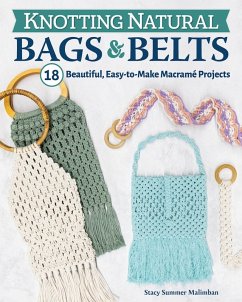 Knotting Natural Bags & Belts (eBook, ePUB) - Malimban, Stacy Summer