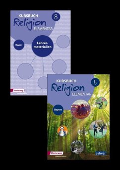 Kombi-Paket: Kursbuch Religion Elementar 8 - Ausgabe 2017 für Bayern. Schulbuch 8 und Lehrermaterial 8