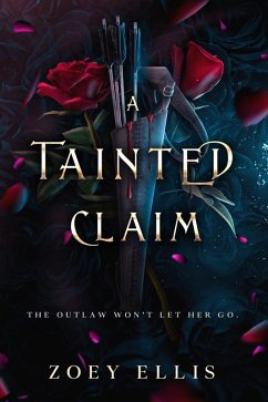 A Tainted Claim (Beholden Duet, #2) (eBook, ePUB) - Ellis, Zoey