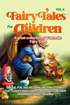 Fairy Tales for Children A great collection of fantastic fairy tales. (Vol. 4) (eBook, ePUB) - Stories, Wonderful
