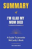 Summary of I'm Glad My Mom Died (eBook, ePUB)