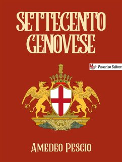 Settecento genovese (eBook, ePUB) - Pescio, Amedeo